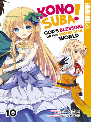 cover image of KONOSUBA! GOD'S BLESSING ON THIS WONDERFUL WORLD!, Band 10